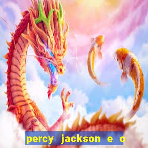 percy jackson e o mar de monstros drive